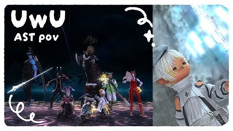 【FFXIV】UwU First Clear 2025, AST pov