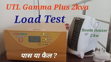 UTL Gamma Plus 2kva inverter Load Test | UTL Gamma Plus Load Testing