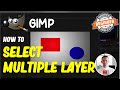 Gimp How To Select Multiple Layers