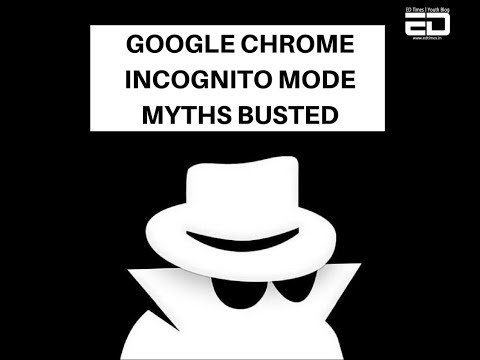 Google Chrome Incognito Mode Myths Busted