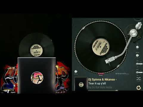 Dj Spinna & Nkansa - Tear it up y'all