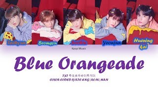 TXT ( 투모로우바이투게더 ) - Blue Orangeade ( Color Coded Lyric ENG| HAN | ROM ) - Kpop Music