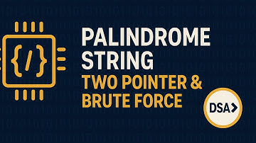 Palindrome String Problem | Brute Force & 2 Pointer Approach Explained | Palindrome String in Java