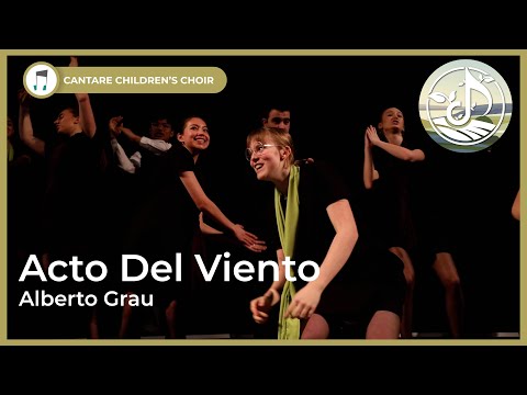 Acto Del Viento - Cantare Children's Choir Calgary