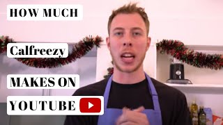 How much Calfreezy makes on Youtube - YT Money Business Model