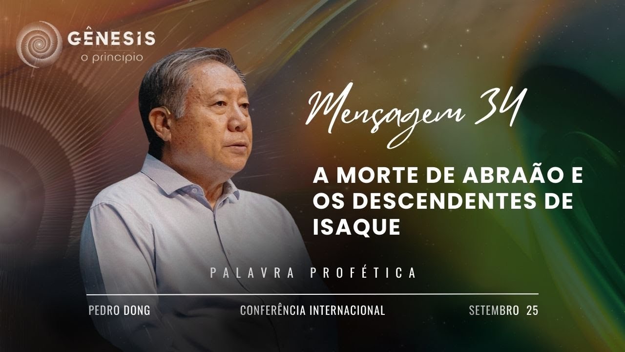 Mensagem 34 - A morte de Abraão e os descendentes de Isaque