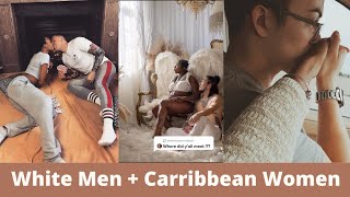 Interracial Couples (Caribbean Women + White &amp; Asian Men) |18| 💠