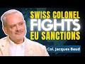 Unbroken: EU Removes His Human Rights. But He Won't Give Up | Col. Jacques Baud