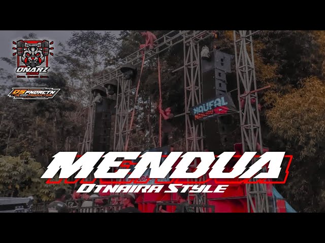 DJ MENDUA - OTNAIRA STYLE PARTY BASS KARNAVAL 2024. DS FNDRCTN class=