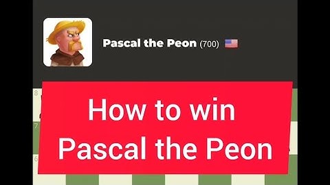How to win Pascal the Peon new chess bot