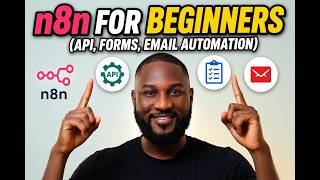 How to Use n8n for Beginners (API, Forms, Email Automation)