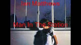 Ian Matthews - Man In The Station chords