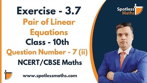 EXERCISE 3.7 QUESTIONS NO- 7( ii ) | PAIR OF LINEAR EQUATIONS | CLASS 10TH NCERT MAHS