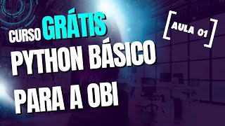 Curso Python para OBI - Aula 01