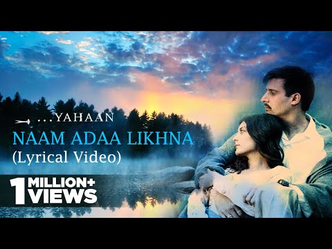 Naam Adaa Likhna | Lyrical Video | Yahaan | Shreya Ghoshal | Shaan | Gulzar | Shantanu Moitra