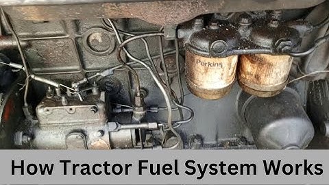 How Tractor Fuel System Works