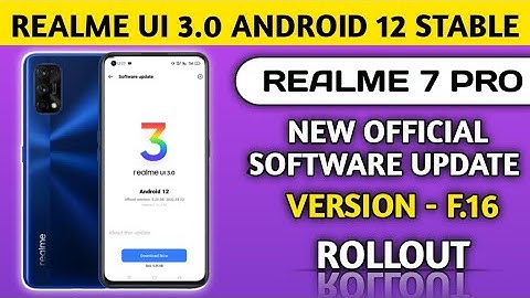 Realme 7 Pro New software update in July 2022, F.16, update Features,Realme UI 3.0 Android 12 Stable