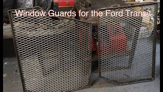 Making Window Guards for the Ford Transit Van