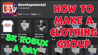 How to Make a Successful Clothing Group (8k Robux a day)
