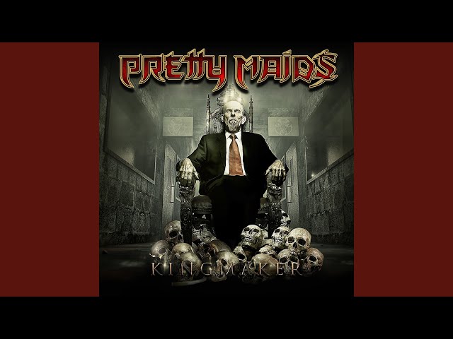 Pretty Maids - King Of The Right Here And Now