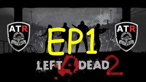 Left For Dead 2 With [ATR] : Saving Private Chompski Ep1