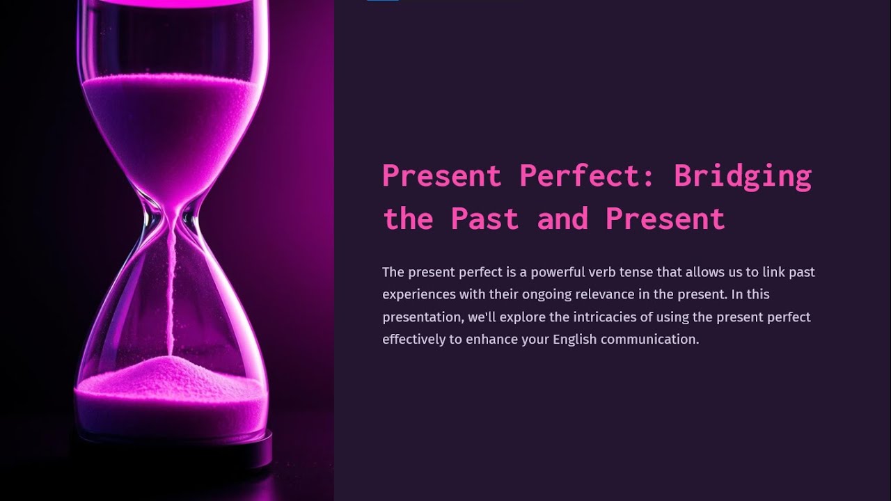 Present Perfect: Bridging the Past and Present - YouTube