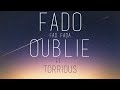 Fado Fad Fada Oublie Ft Torrious 