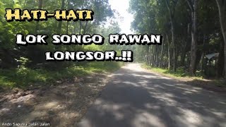 on the way to Lok Songo, be careful passing here