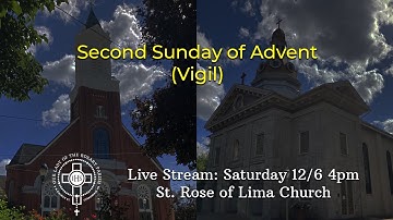 Second Sunday of Advent - 12/6/2025 (Vigil)