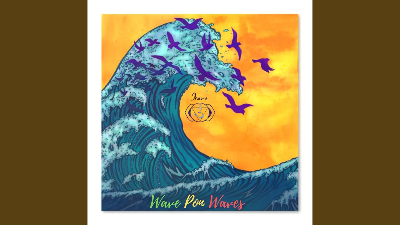 Watch Wave Pon Waves on YouTube Watch Wave Pon Waves on YouTube