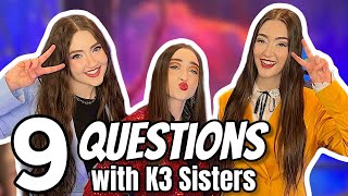 9 Questions with K3 Sisters Kaylen, Kelsey & Kristen