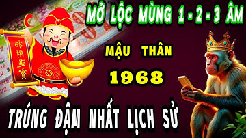 Mở Lộc đầu tháng mùng 1 2 3 tháng 10 âm lịch cho tuổi mậu thân 1968 trúng số cả tỷ giàu nhất lịch sử
