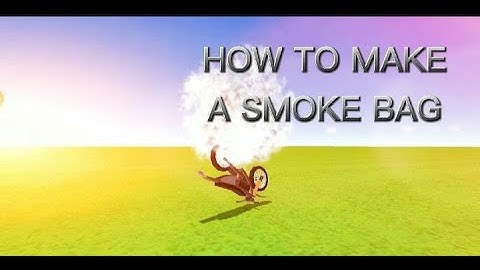 HOW TO MAKE A SMOKE BAG (SIMPLE SANDBOX 2)