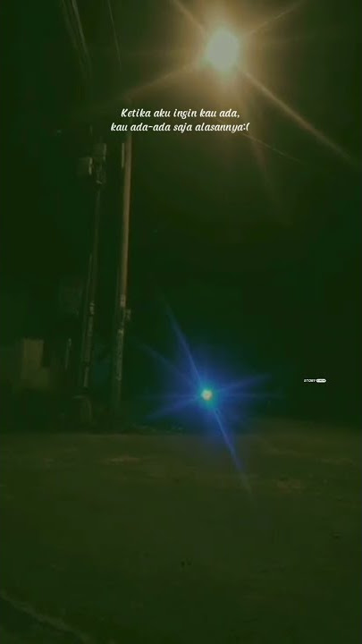 KETIKA AKU INGIN KAU ADA, KAU ADA-ADA SAJA ALASANNYA:(😏 || STORY WA GALAU || STORY GALAU 15 DETIK