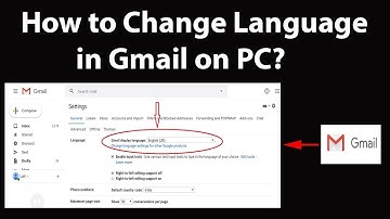 How to Change Language in Gmail on PC?