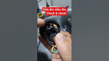Sửa ấm siêu tốc cực dễ clock & clock