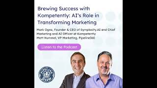 Brewing Success with Kompetently: AI’s Role in Transforming Marketing