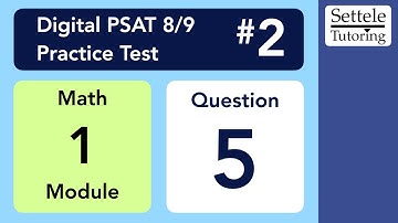 Digital PSAT 8/9 #2, Math Module 1, Question 5 (statistics)