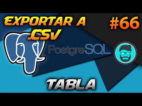 Cómo EXPORTAR una TABLA a CSV en PGADMIN | Curso de PostgreSQL #66