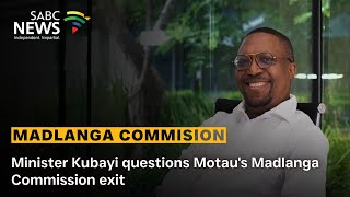 Minister Kubayi questions Motau's Madlanga Commission exit