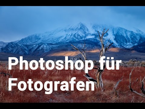 Photoshop für Fotografen   Einsteiger Tutorial