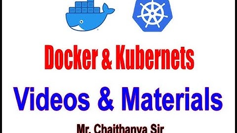 Docker and Kubernetes Videos and Materials | Session-1 | IntroToDocker | Chaithanya Sir