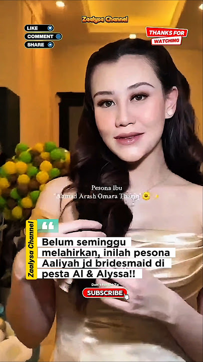 Pesona Aaliyah jd bridesmaid Al & Alyssa!! #alghazali #alyssadaguise #aaliyah #wedding