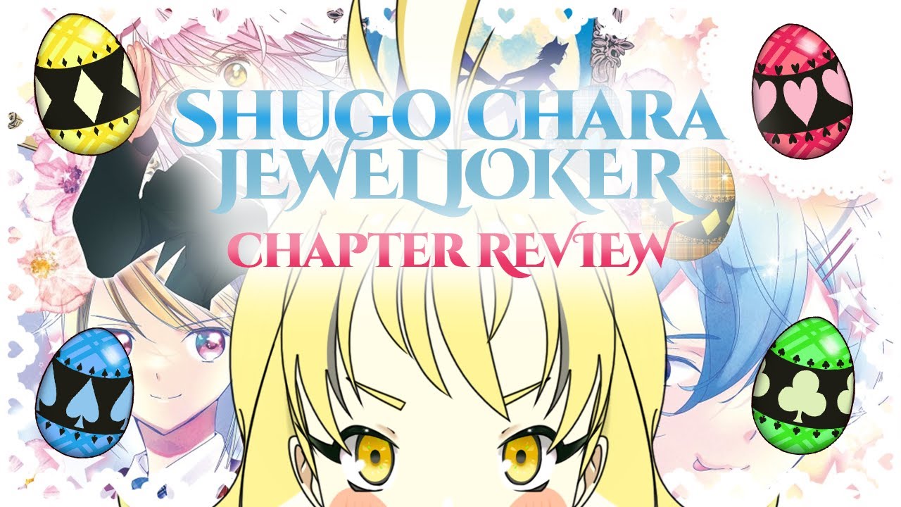 !!SPOILERS!! Shugo Chara Jewel Joker CHAPTER 4 REVIEW!!!【ChikiChat