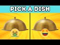 PICK A DISH 🍽️ - Good VS Bad Food Edition😋🤮 | Food Quiz