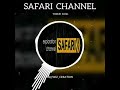 Safari channel official song Mp3 Song