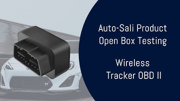 Auto-Sali Product Open Box Testing - Wireless GPS Tracker OBD II
