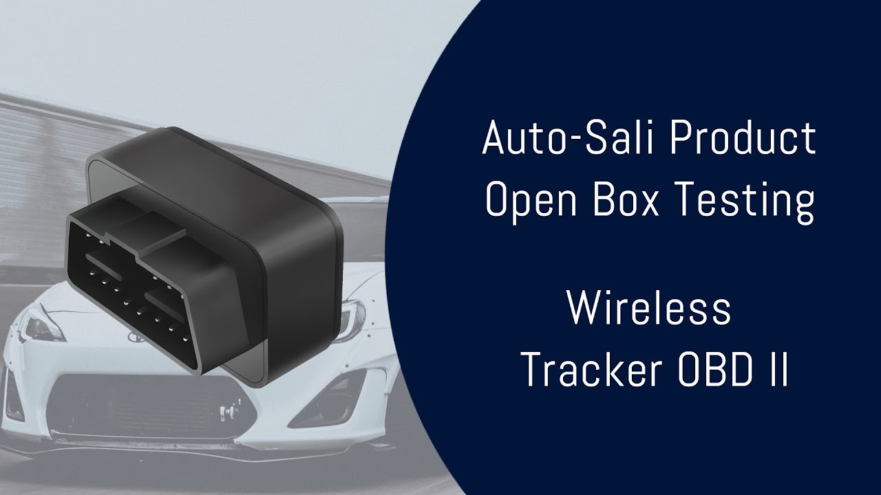 Open Box Testing Auto-Sali Product Open Box Testing - Wireless GPS Tracker OBD II - YouTube