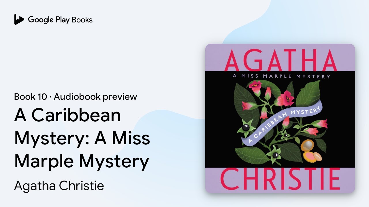 A Caribbean Mystery: A Miss Marple Mystery by Agatha Christie · Audiobook preview