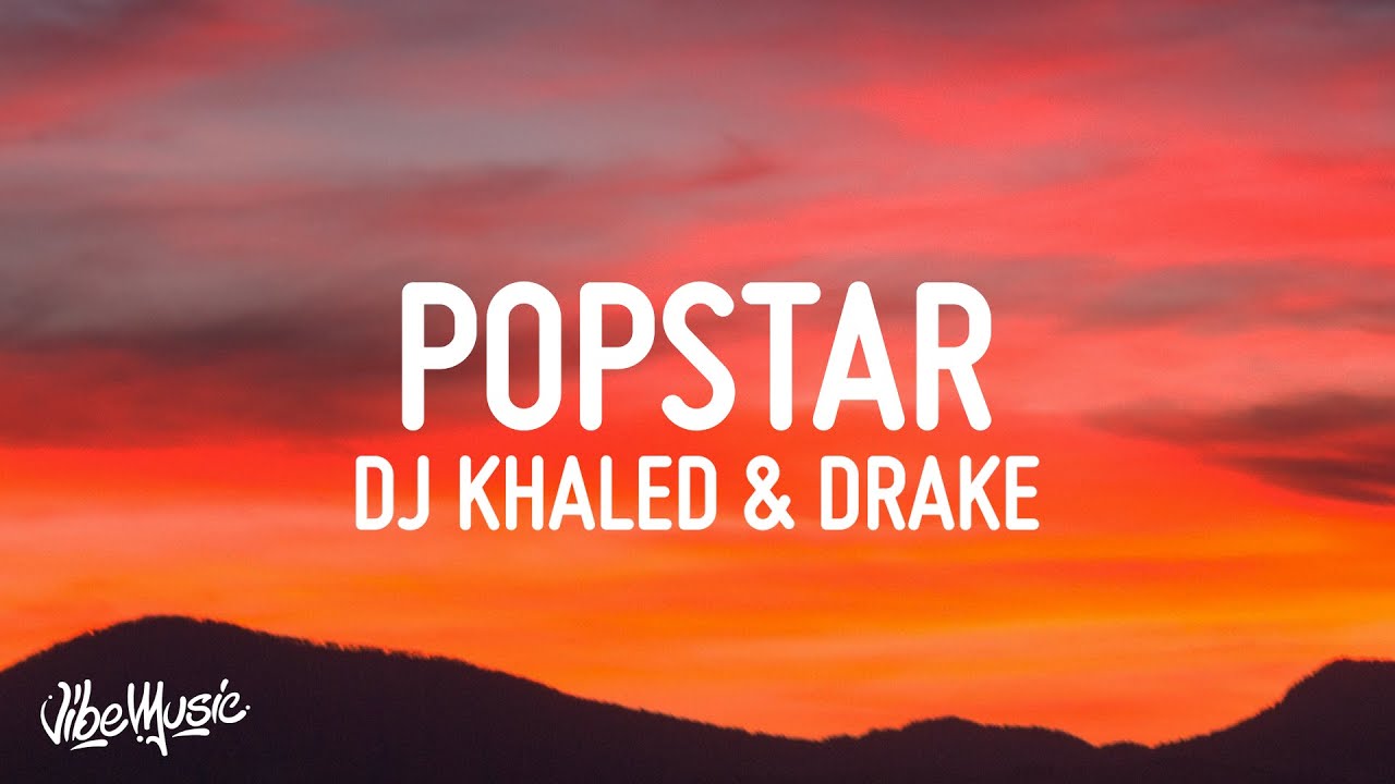 DJ Khaled ft Drake   POPSTAR Lyrics